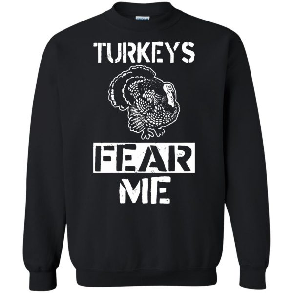 Turkeys Fear Me sweatshirt - black