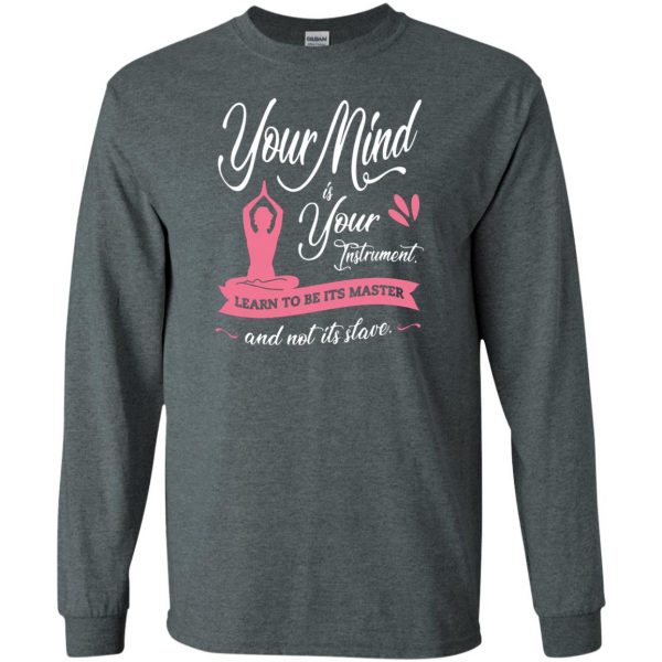 Your Mind is Your Instrument long sleeve - dark heather