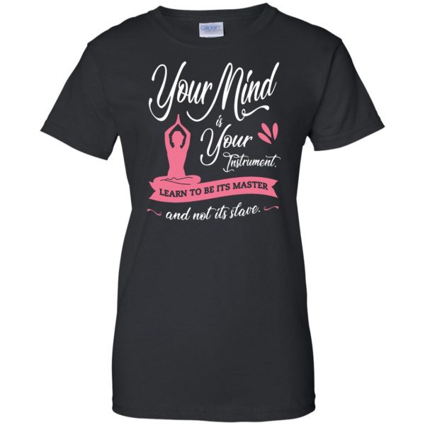 Your Mind is Your Instrument womens t shirt - lady t shirt - black