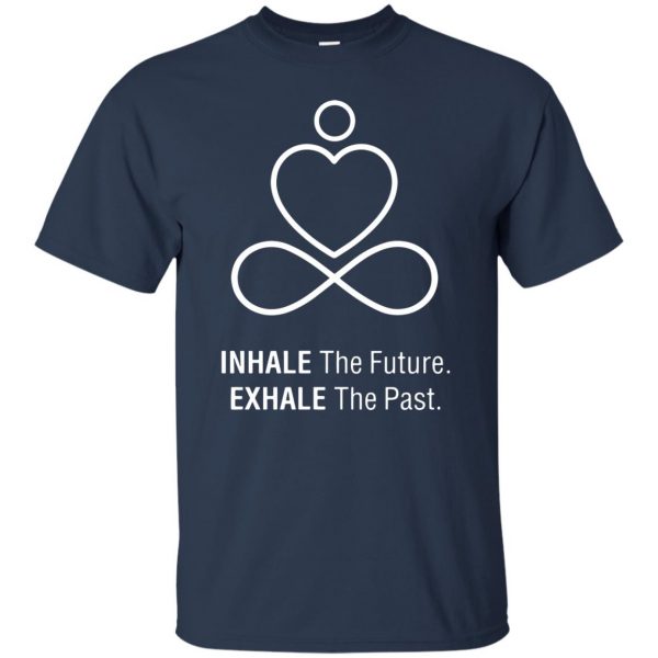 Inhale The Future - Exhale The Past t shirt - navy blue