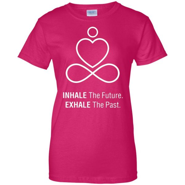 Inhale The Future - Exhale The Past womens t shirt - lady t shirt - pink heliconia