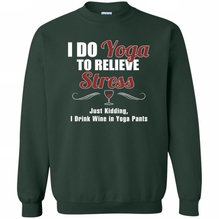 I Do Yoga To Relieve Stress - Funny Yoga T-Shirt - 10% Off - FavorMerch