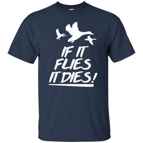 If it flies it dies t shirt - navy blue