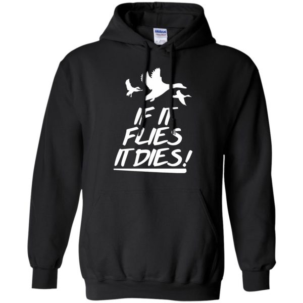 If it flies it dies hoodie - black