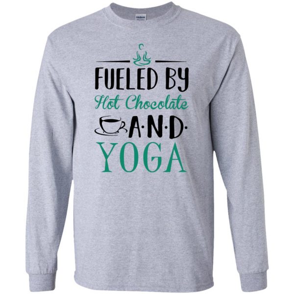 Fueled by Hot Chocolate and Yoga long sleeve - sport grey