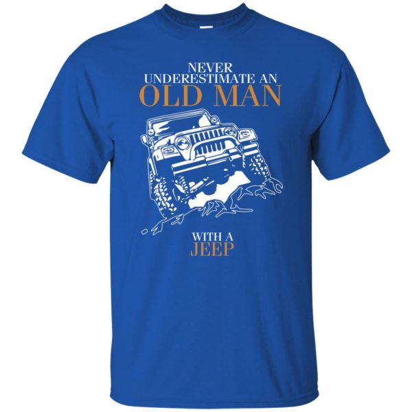 Never Underestimate An Old Man With A Jeep t shirt - royal blue