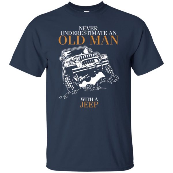 Never Underestimate An Old Man With A Jeep t shirt - navy blue