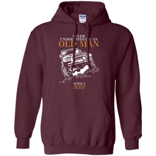Never Underestimate An Old Man With A Jeep hoodie - maroon