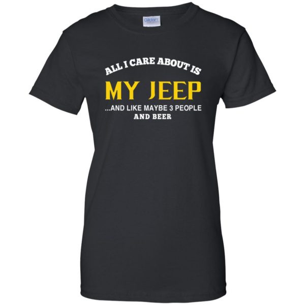 Jeep - All I Care About Is My Jeep womens t shirt - lady t shirt - black
