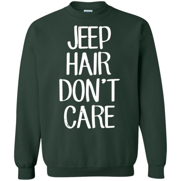 Jeep Hair Don't Care sweatshirt - forest green