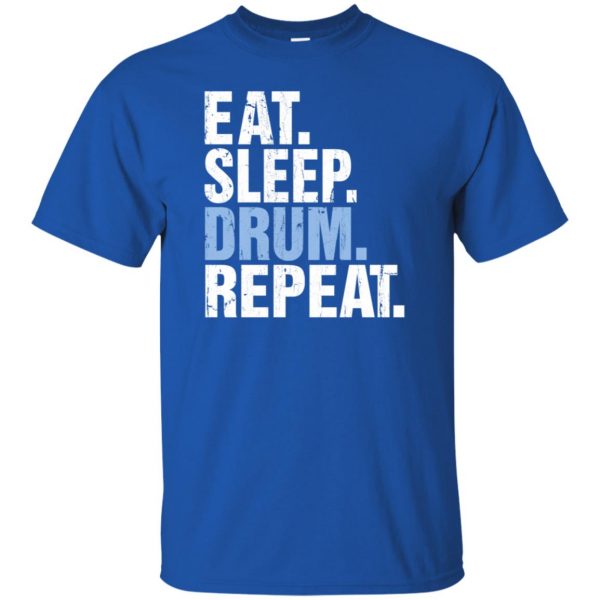Eat Sleep DRUM Repeat t shirt - royal blue