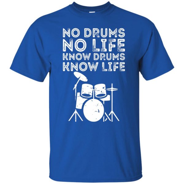 Know Drums Know Life t shirt - royal blue