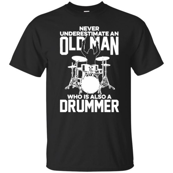 Never Underestimate An Old Man Who Is Also A Drummer - black