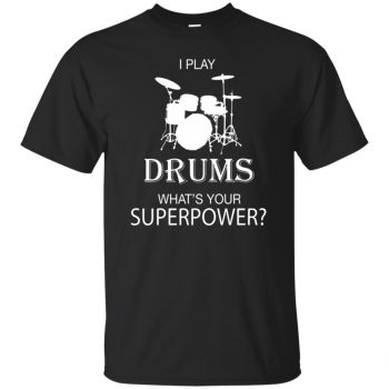 I play Drum, what's your superpower? - black