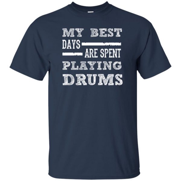My Best Days Are Spent Playing Drums t shirt - navy blue