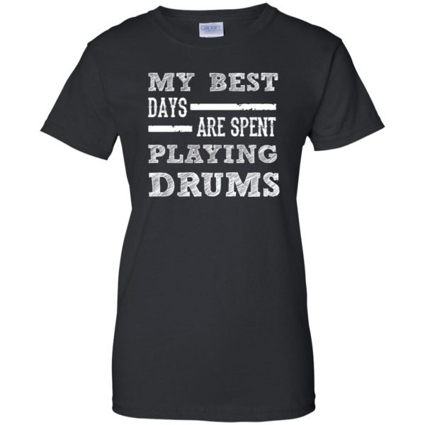 My Best Days Are Spent Playing Drums womens t shirt - lady t shirt - black