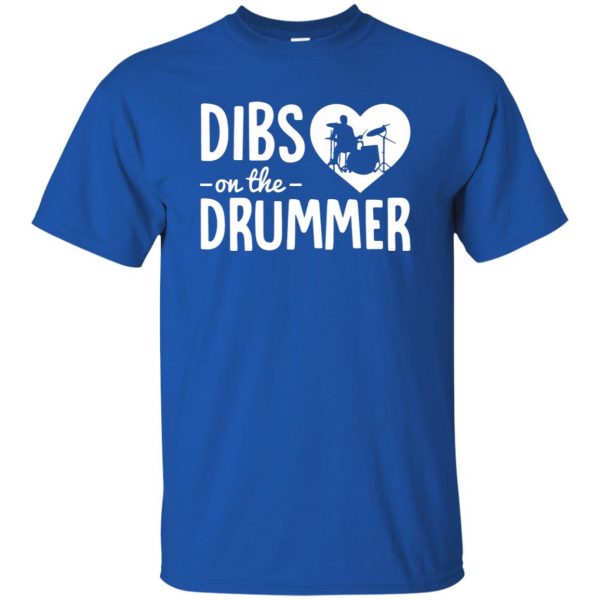 dibs on the drummer shirt t shirt - royal blue