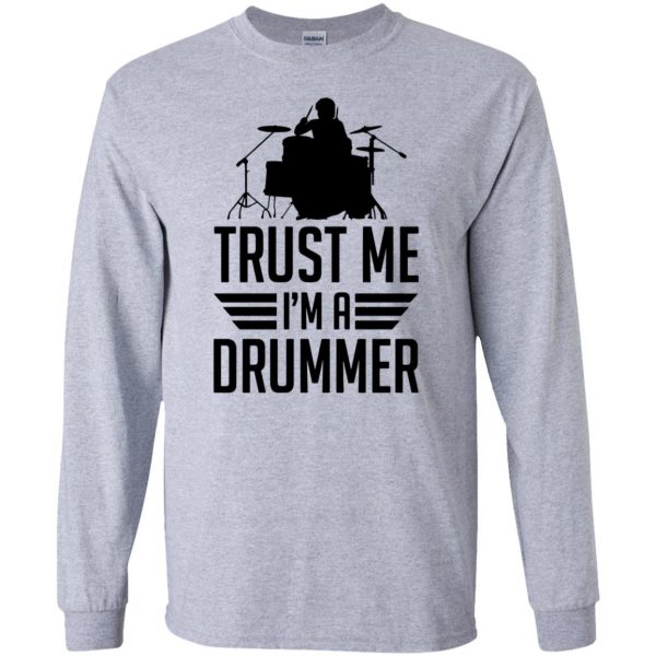 Trust Me I'm A Drummer long sleeve - sport grey