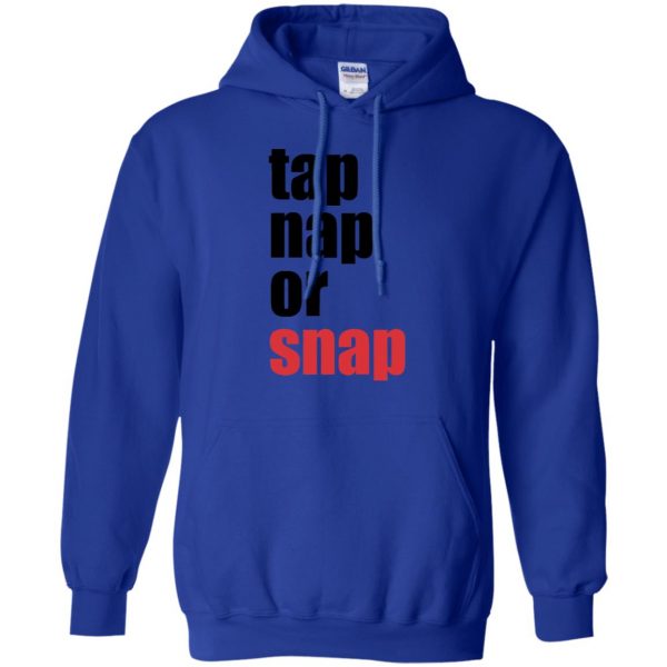 Tap Nap Or Snap hoodie - royal blue