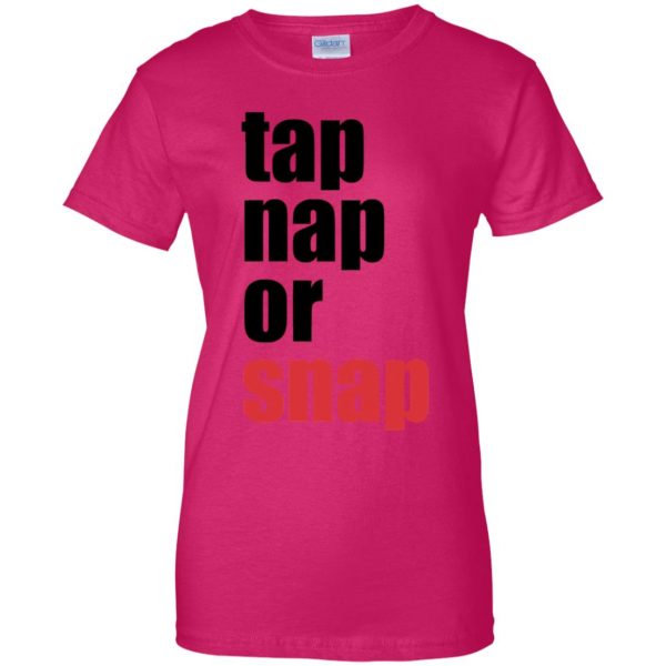 Tap Nap Or Snap womens t shirt - lady t shirt - pink heliconia