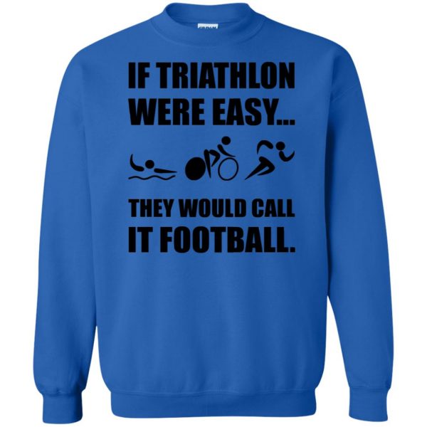 Triathlon Were Easy sweatshirt - royal blue