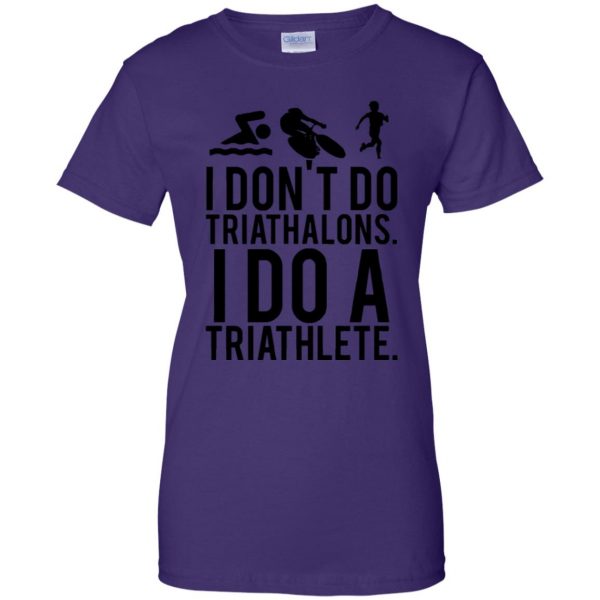 i don't do triathlons i do a triathlete t shirt womens t shirt - lady t shirt - purple