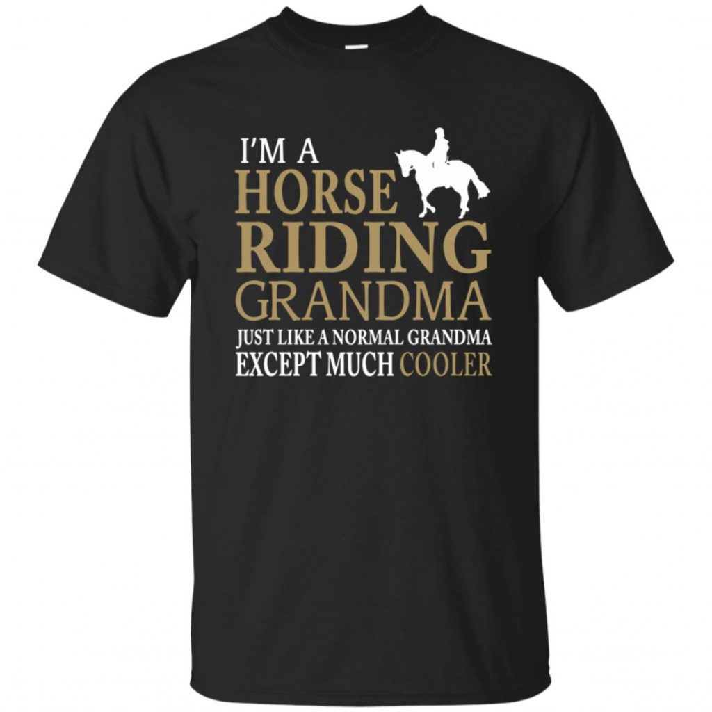 I'm A Horse Riding Grandma - 10% Off - FavorMerch
