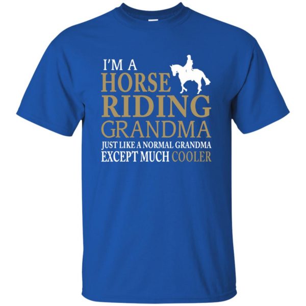 I'M A HORSE RIDING GRANDMA t shirt - royal blue