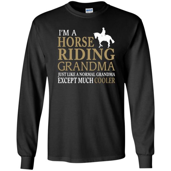 I'M A HORSE RIDING GRANDMA long sleeve - black