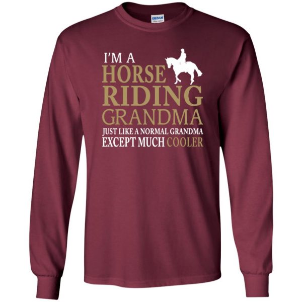 I'M A HORSE RIDING GRANDMA long sleeve - maroon