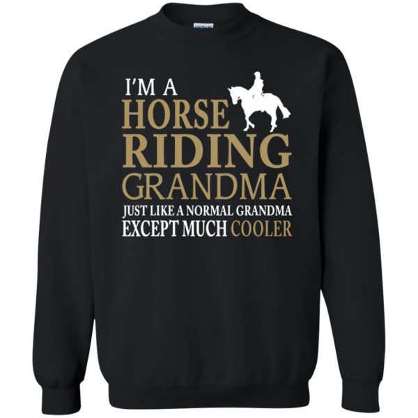 I'M A HORSE RIDING GRANDMA sweatshirt - black