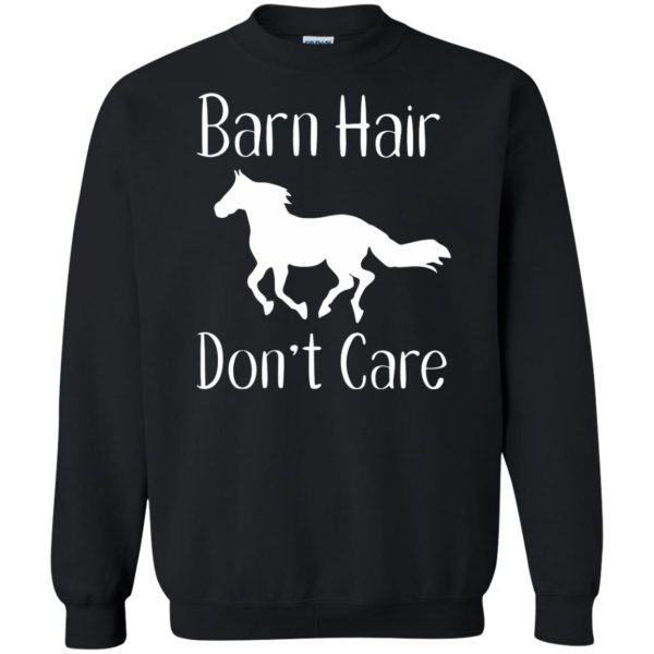 Barn Hair Don't Care sweatshirt - black