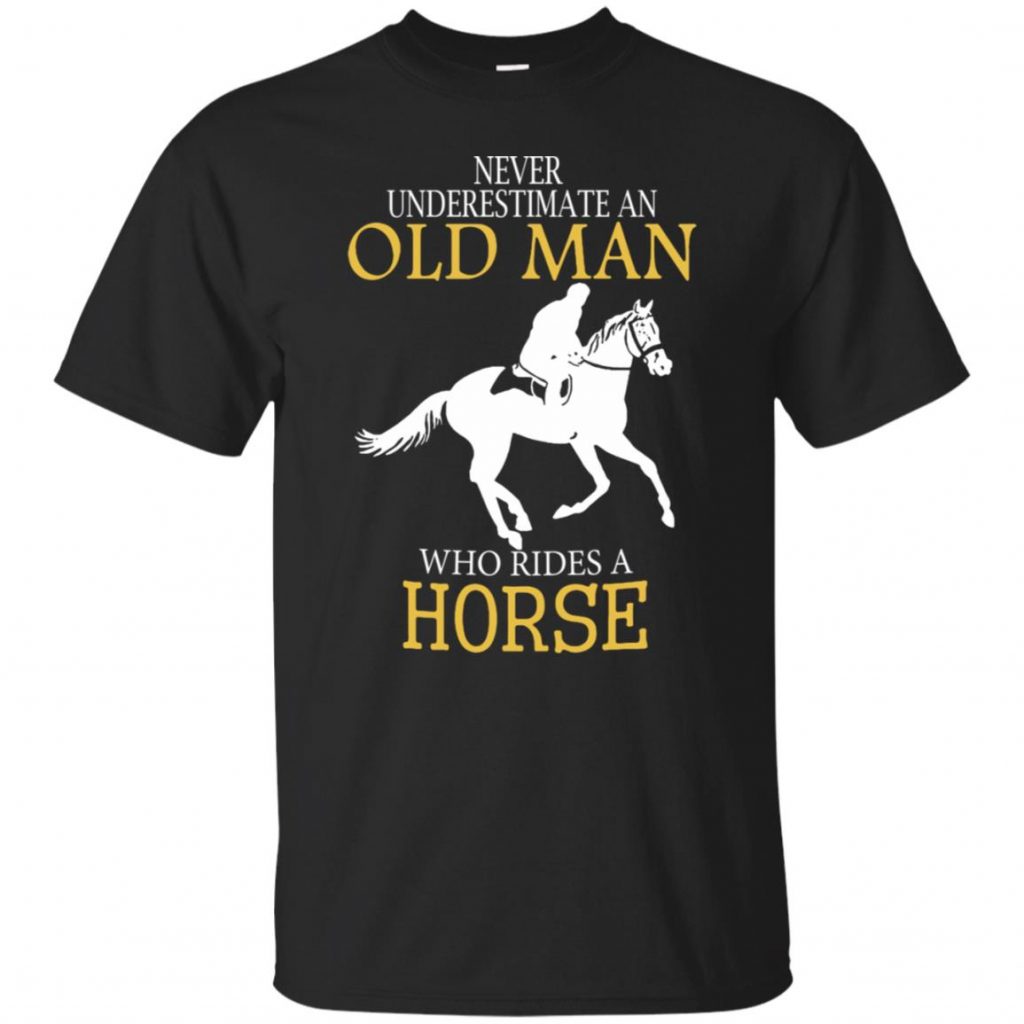 Never Underestimate Horse Rider Old Man - 10% Off - FavorMerch