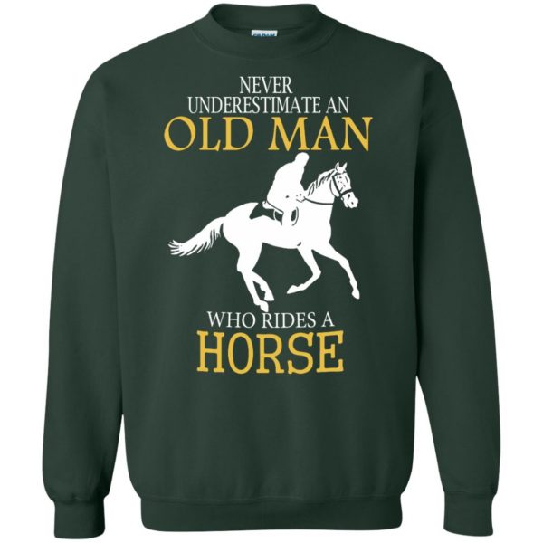 Never Underestimate Horse Rider Old Man sweatshirt - forest green