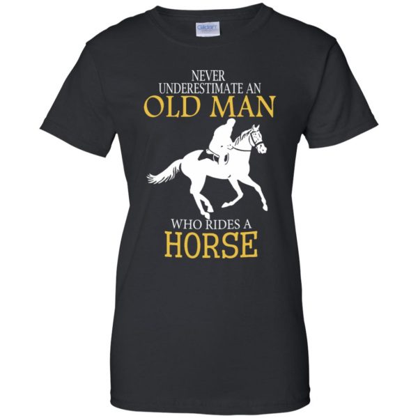 Never Underestimate Horse Rider Old Man womens t shirt - lady t shirt - black