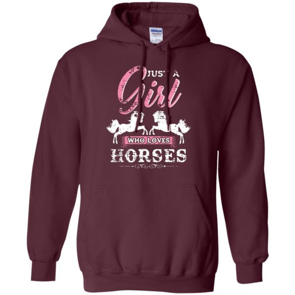 Just a Girl who loves Horses hoodie - maroon