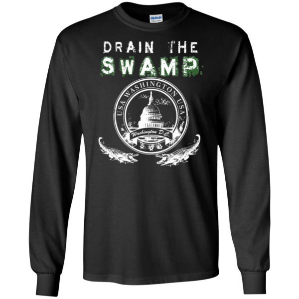 drain the swamp t shirt long sleeve - black