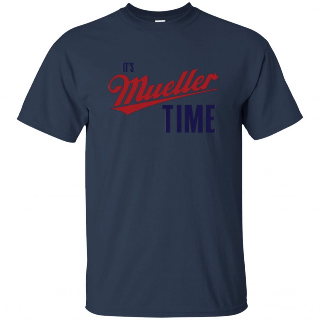 Mueller Time T Shirt - 10% Off - FavorMerch