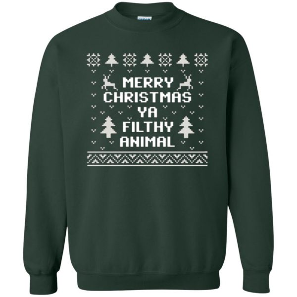 merry christmas you filthy animal shirt sweatshirt - forest green
