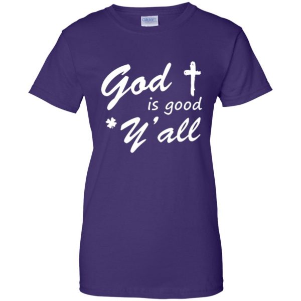 god is good yall shirt womens t shirt - lady t shirt - purple