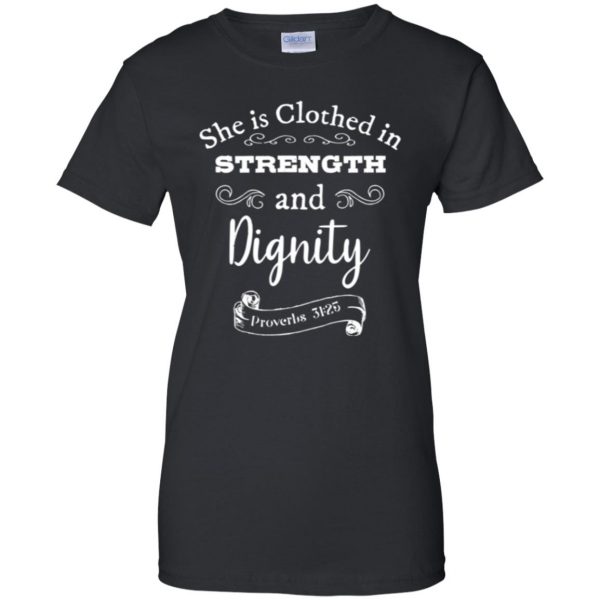 she is clothed in strength and dignity shirt womens t shirt - lady t shirt - black