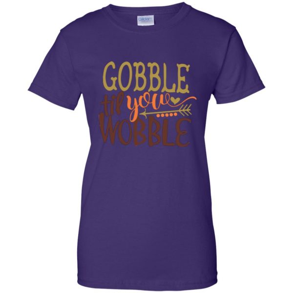 gobble till you wobble shirt womens t shirt - lady t shirt - purple