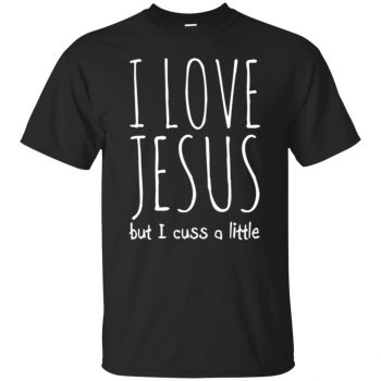i love jesus but i cuss a little - black
