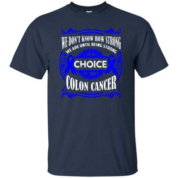 colon cancer awareness shirts t shirt - navy blue