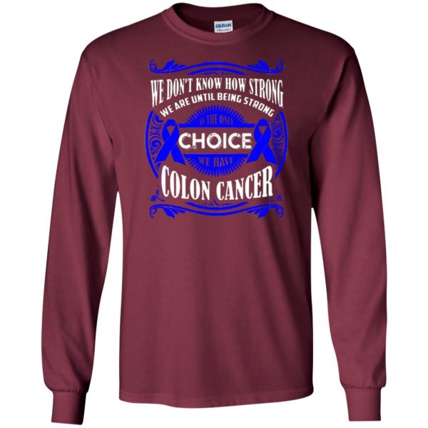 colon cancer awareness shirts long sleeve - maroon