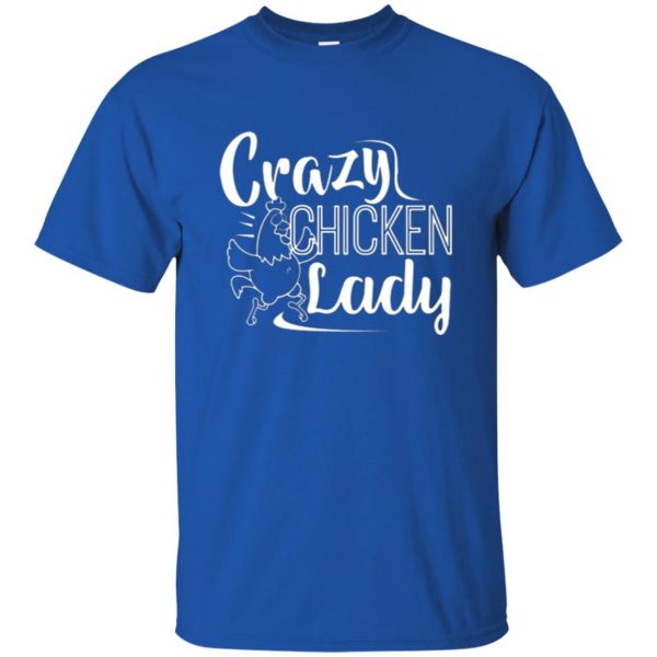 crazy chicken lady shirt t shirt - royal blue