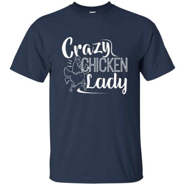 crazy chicken lady shirt t shirt - navy blue