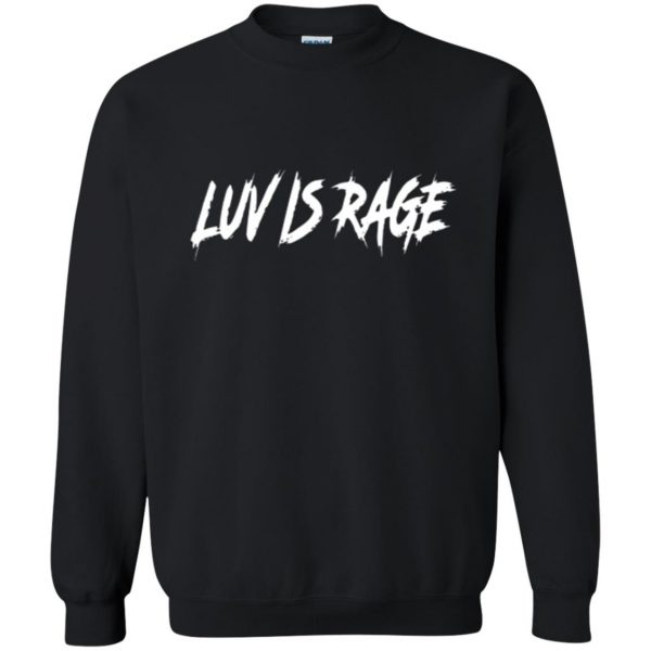 luv is rage shirt sweatshirt - black