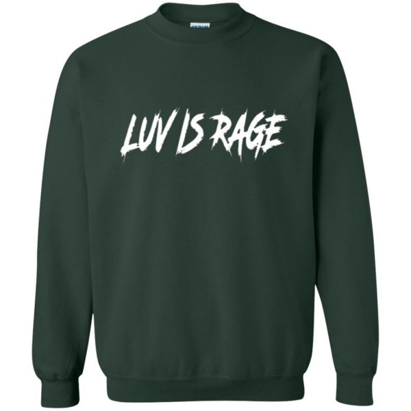 luv is rage shirt sweatshirt - forest green