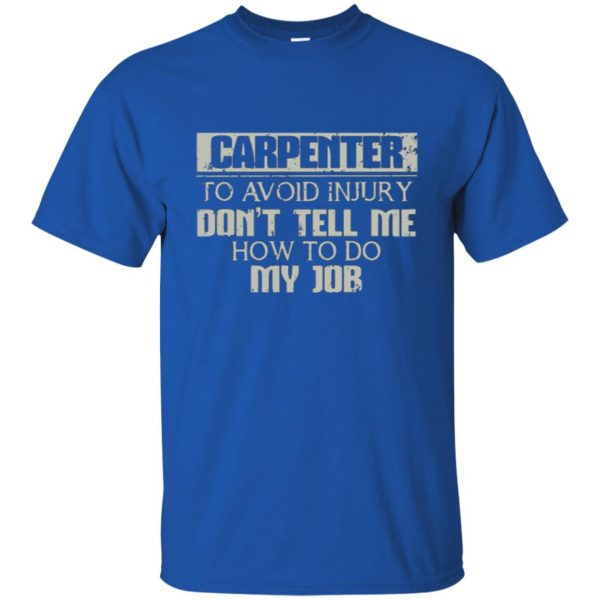 funny carpenter shirts t shirt - royal blue